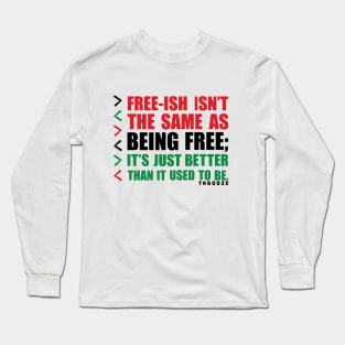 Better Than It Used To Be Long Sleeve T-Shirt